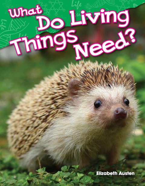 Cover image for book What Do Living Things Need?