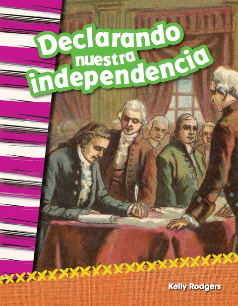 Cover image for book Declarando nuestra independencia (Declaring our Independence)