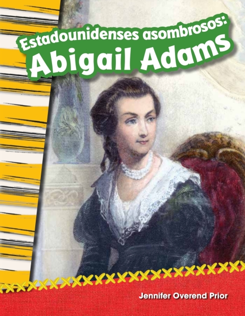 Cover image for book Estadounidenses asombrosos: Abigail Adams (Amazing Americans: Abigail Adams)