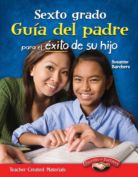 Cover image for book Sexto grado: Guía del padre para el éxito de su hijo (Sixth Grade Parent Guide for Your Child's Success)