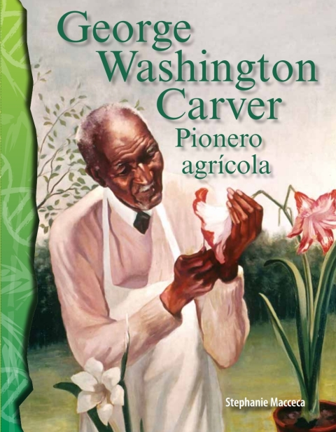 Cover image for book George Washington Carver: Pionero agrícola (George Washington Carver: Agriculture Pioneer)