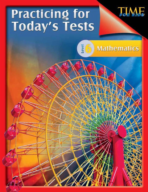 Cover image for book TIME For Kids: Practicing for Today's Tests Mathematics Level 6