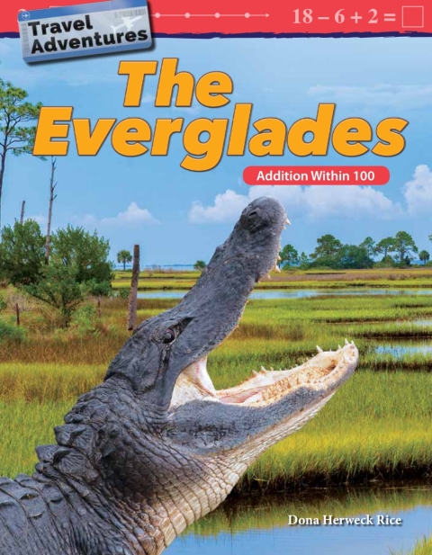 Cover image for book Travel Adventures: The Everglades: Addition Within 100