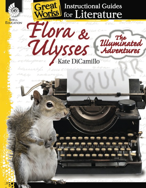 Cover image for book Flora & Ulysses: The Illuminated Adventures: An Instructional Guide for Literature