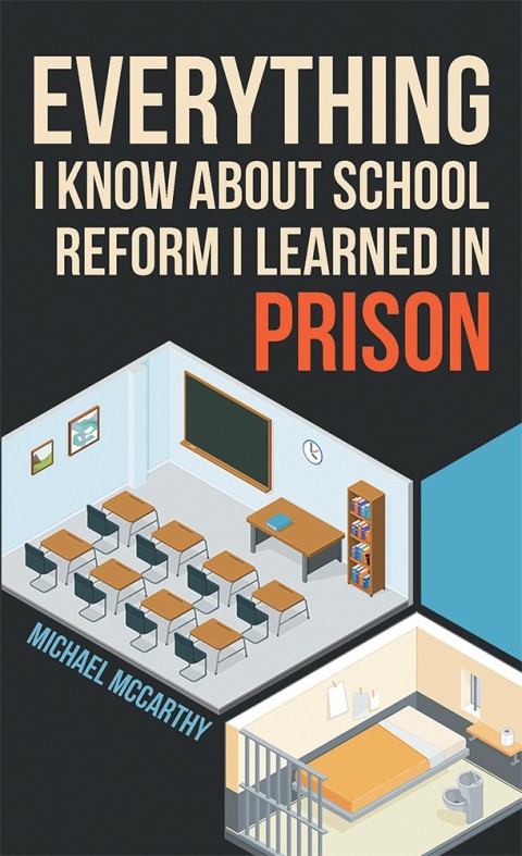 Cover image for book Everything I Know About School Reform I Learned in Prison