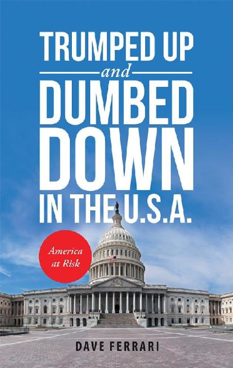 Cover image for book Trumped up and Dumbed Down in the U.S.A.
