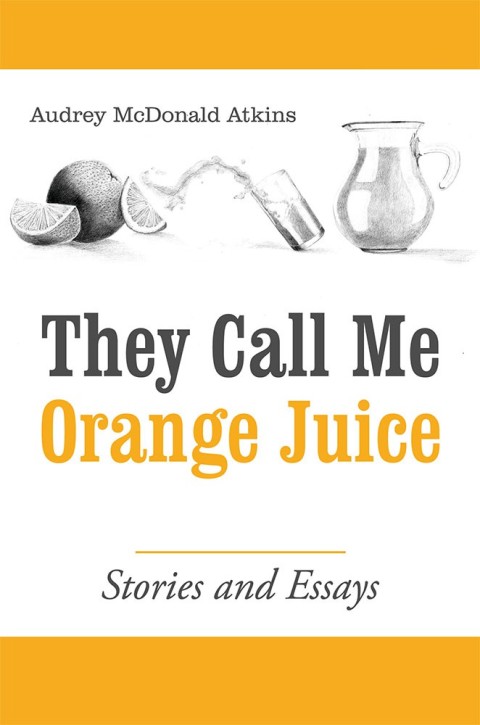 Cover image for book They Call Me Orange Juice