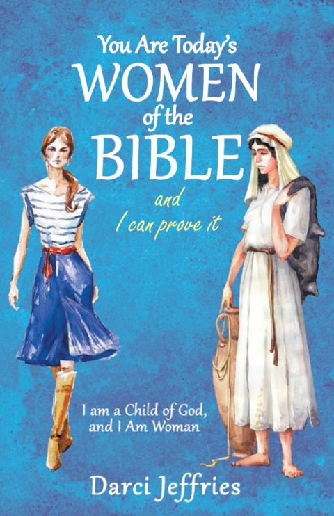 Cover image for book You Are Today’S Women of the Bible and I Can Prove It