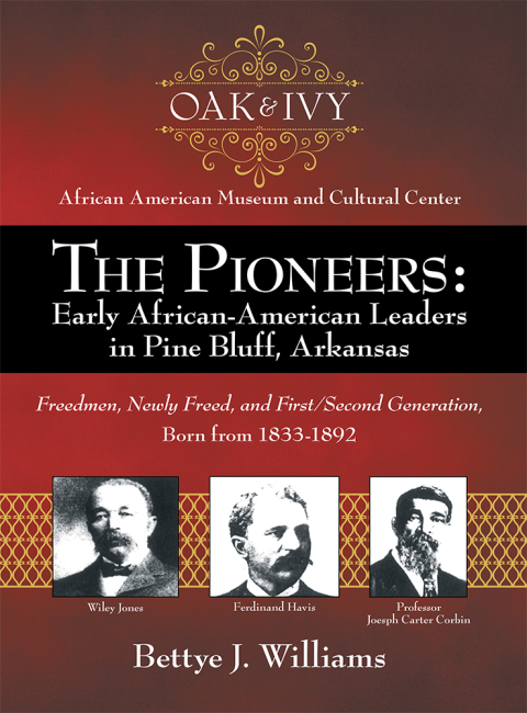 Cover image for book The Pioneers: Early African-American Leaders in Pine Bluff, Arkansas