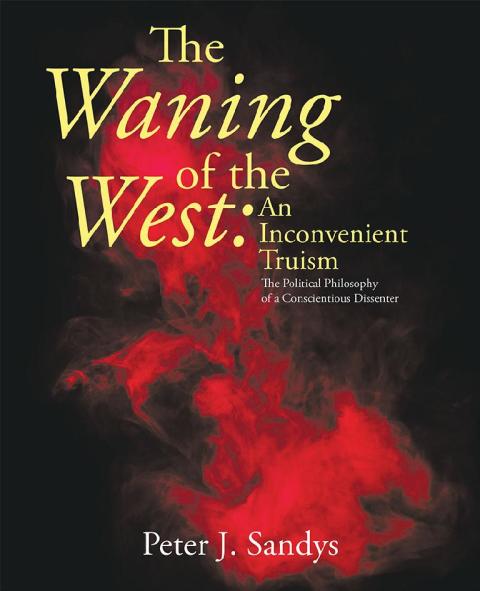 Cover image for book The Waning of the West: an Inconvenient Truism