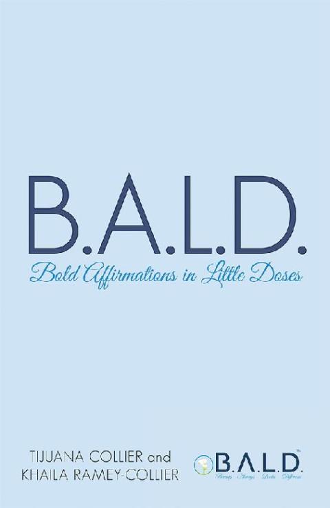 Cover image for book B.A.L.D.&nbsp;Bold&nbsp;Affirmations&nbsp;In&nbsp;Little&nbsp;Doses