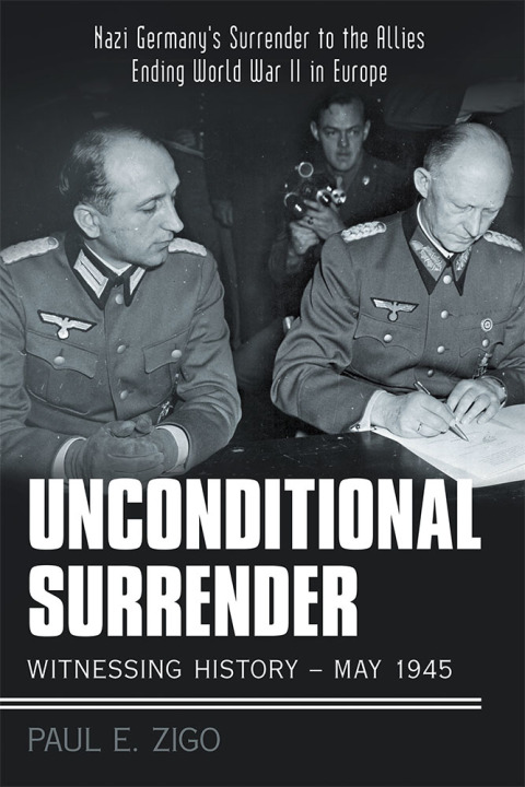 Cover image for book Unconditional Surrender:  Witnessing History – May 1945