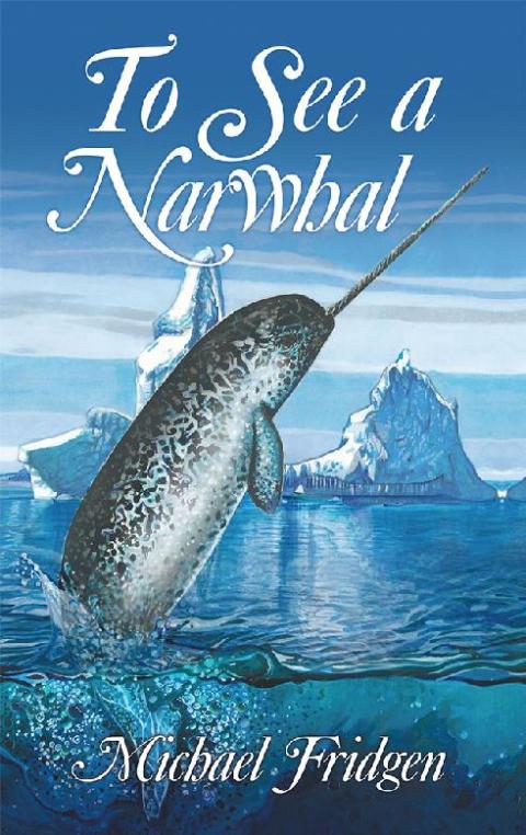 Cover image for book To See a Narwhal