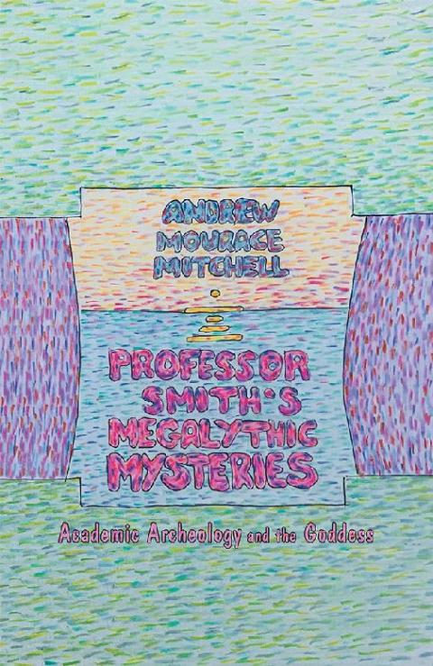 Cover image for book Professor Smith’s Megalithic Mysteries
