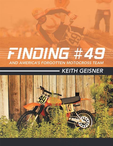 Cover image for book Finding #49 and America’s Forgotten Motocross Team