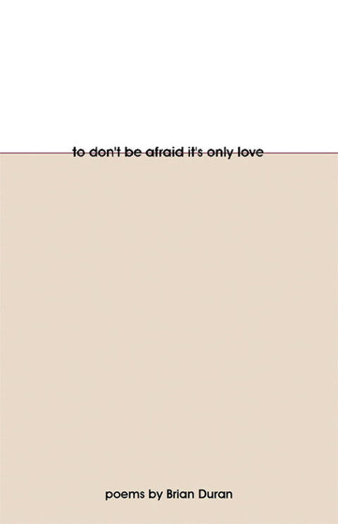 Cover image for book To Don't Be Afraid It's Only Love