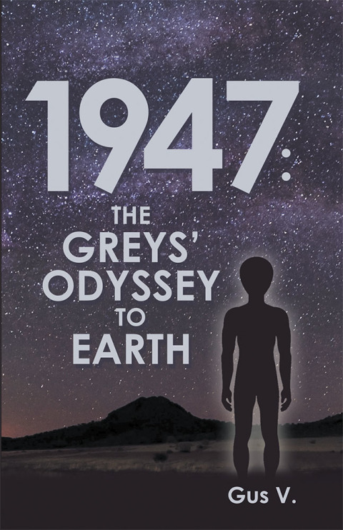 Cover image for book 1947: the Greys’ Odyssey to Earth