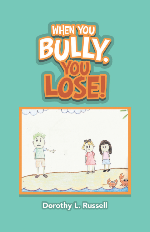 Cover image for book When You Bully, You Lose!