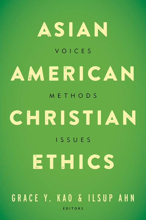 Cover image for book Asian American Christian Ethics