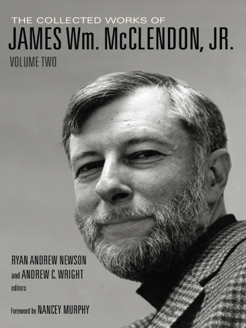 Cover image for book The Collected Works of James Wm. McClendon, Jr.