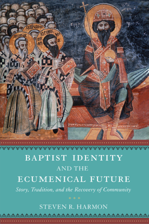 Cover image for book Baptist Identity and the Ecumenical Future