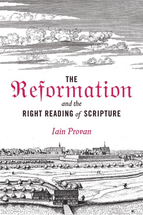 Cover image for book The Reformation and the Right Reading of Scripture