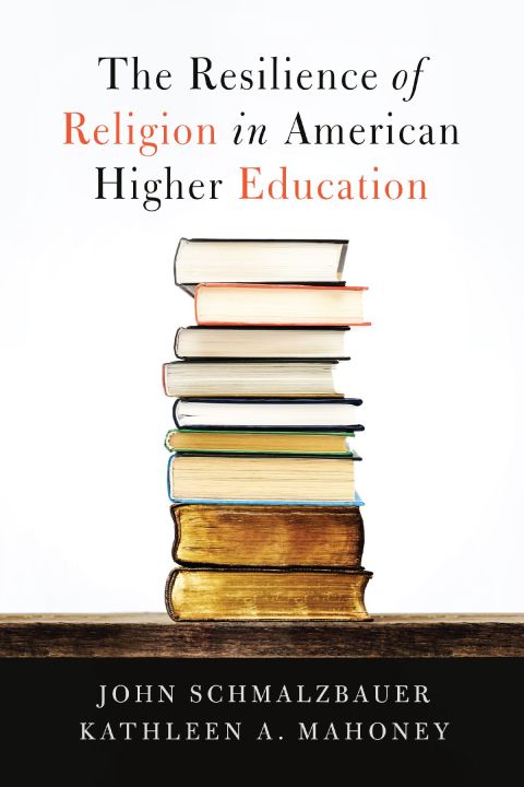 Cover image for book The Resilience of Religion in American Higher Education