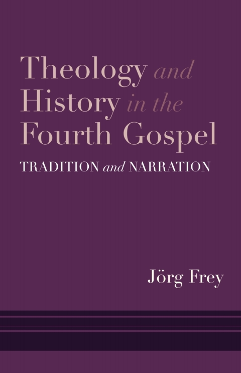 Cover image for book Theology and History in the Fourth Gospel