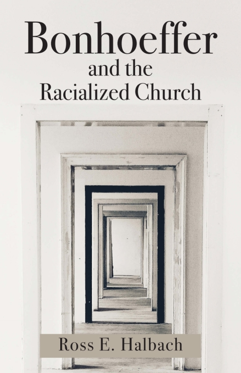 Cover image for book Bonhoeffer and the Racialized Church