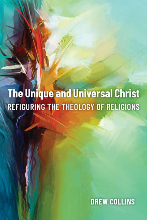 Cover image for book The Unique and Universal Christ