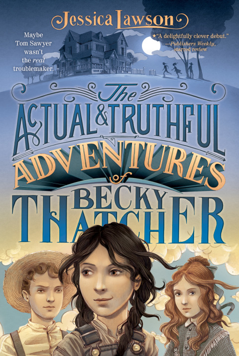 Cover image for book The Actual & Truthful Adventures of Becky Thatcher