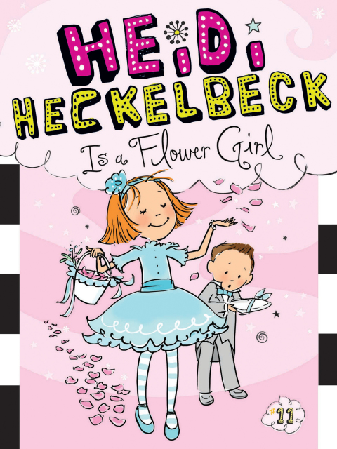 Cover image for book Heidi Heckelbeck Is a Flower Girl