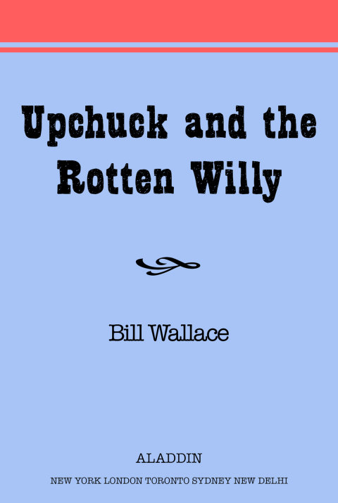 Cover image for book Upchuck and the Rotten Willy