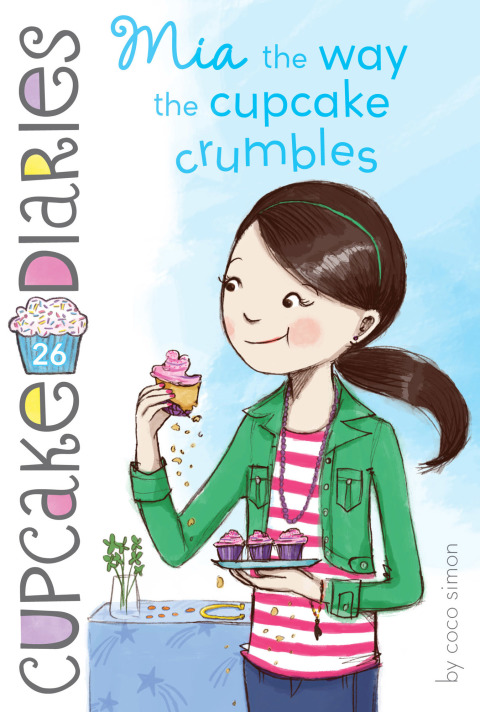 Cover image for book Mia the Way the Cupcake Crumbles