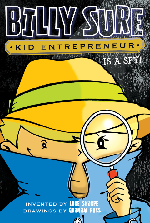 Cover image for book Billy Sure Kid Entrepreneur Is a Spy!