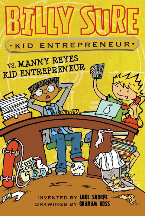 Cover image for book Billy Sure Kid Entrepreneur vs. Manny Reyes Kid Entrepreneur