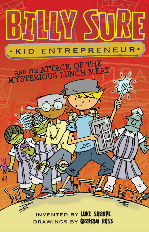 Cover image for book Billy Sure Kid Entrepreneur and the Attack of the Mysterious Lunch Meat