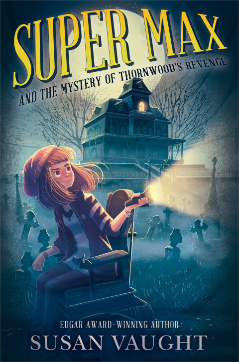 Cover image for book Super Max and the Mystery of Thornwood's Revenge