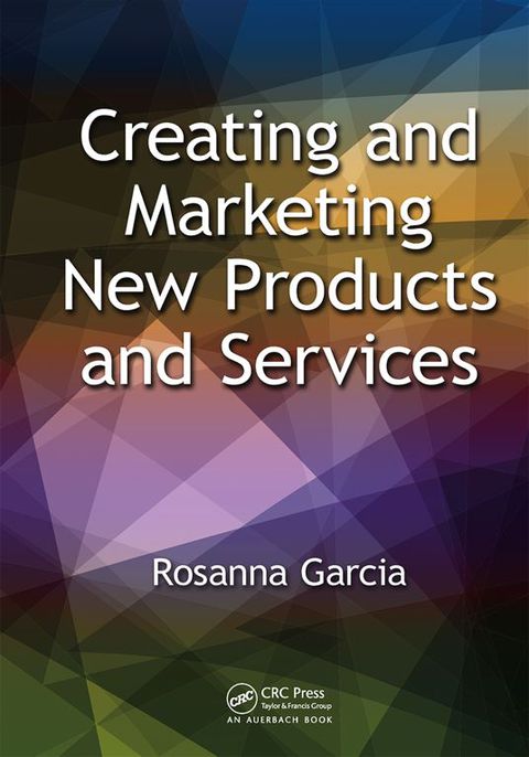 Cover image for book Creating and Marketing New Products and Services