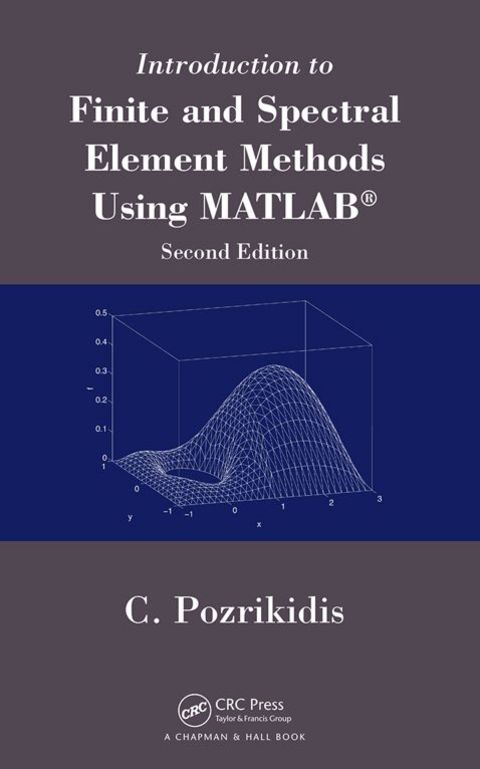 Cover image for book Introduction to Finite and Spectral Element Methods Using MATLAB