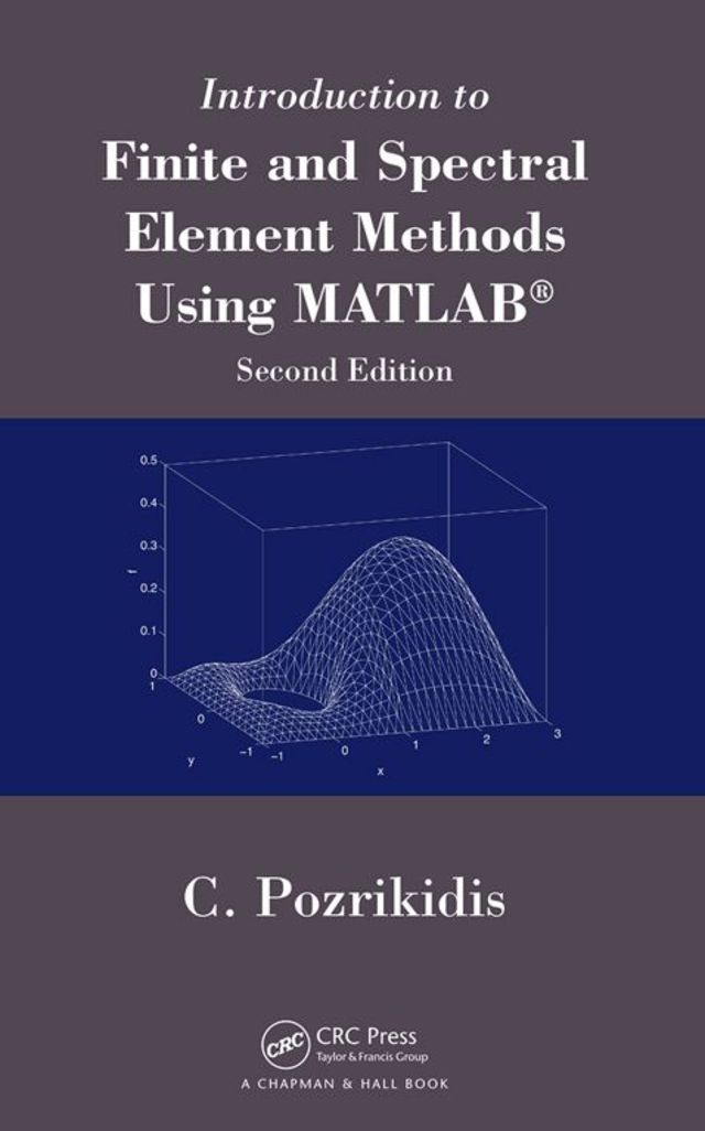Introduction to Finite and Spectral Element Methods Using MATLAB