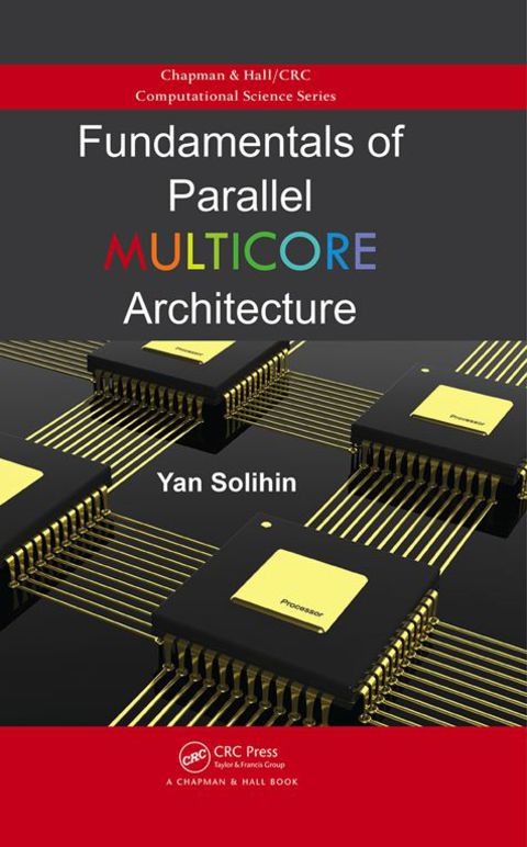 Cover image for book Fundamentals of Parallel Multicore Architecture