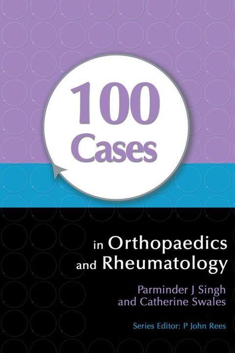Cover image for book 100 Cases in Orthopaedics and Rheumatology