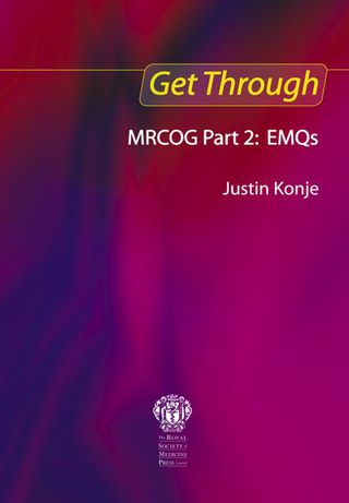 Get Through MRCOG Part 2: EMQs