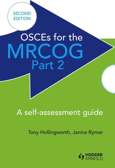OSCEs for the MRCOG Part 2: A Self-Assessment Guide 