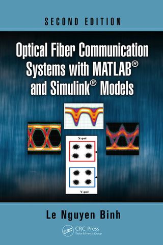 Optical Fiber Communication Systems with MATLAB and Simulink Models