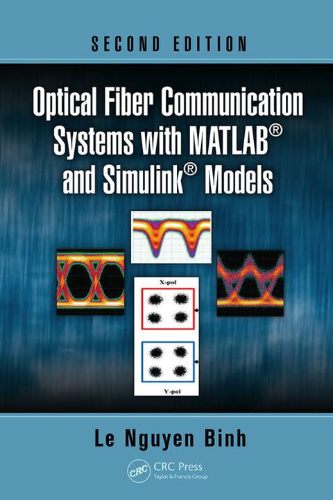 Cover image for book Optical Fiber Communication Systems with MATLAB and Simulink Models