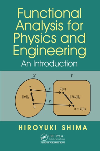Functional Analysis for Physics and Engineering