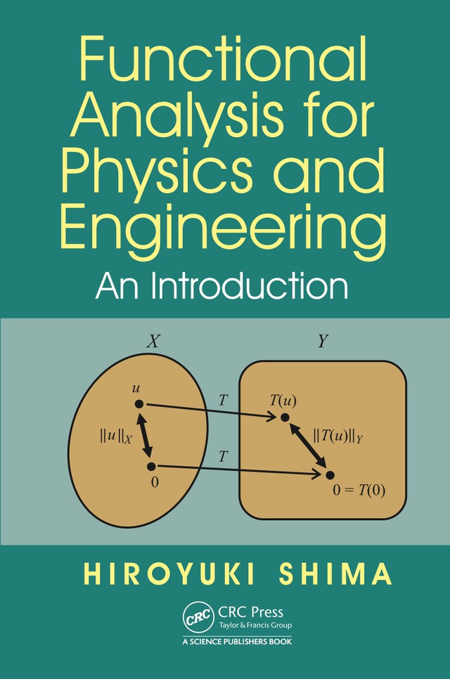 Functional Analysis for Physics and Engineering