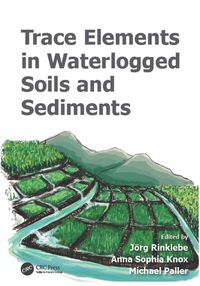 Cover image: Trace Elements in Waterlogged Soils and Sediments 1st edition 9781482240511